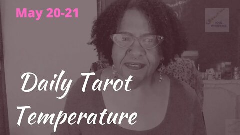 🌡️DAILY TAROT TEMP 🌡️: Awareness Is Required *May 20&21