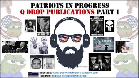 Patriots In Progress: Q Drop Publications Part 1