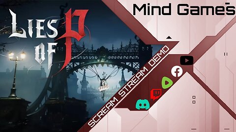 LIES OF P Demo Scream Stream - Mind Games