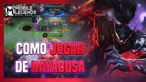 [TUTORIAL] COMO JOGAR DE HAYABUSA ATUALIZADO | COMBOS, BUILD E EMBLEMA | Mobile Legends