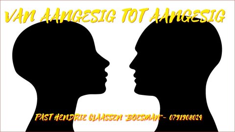 VAN AANGESIG TOT AANGESIG |DAAGLIKSE WOORD BEDIENING| 01.05.2022