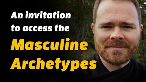 Reclaim the ancient masculine templates (an invitation)