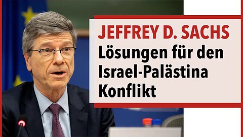 Prof. Jeffrey Sachs - Die Chance Israels, das Blutbad in Frieden zu verwandeln