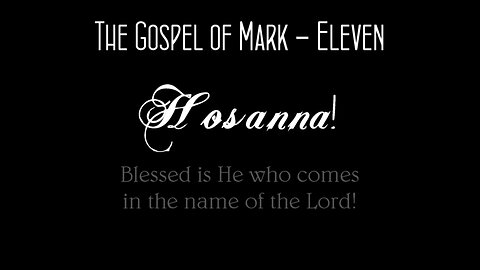 The Gospel of Mark Chapter 11