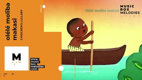 [Music box melodies] - Olélé Moliba Makasi by Children's Lullaby