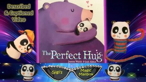 Read Aloud: The Perfect Hug [Described and CC format]