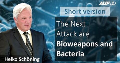 Heiko Schöning warns: The next Plandemic attack are bioweapons and bacteria!