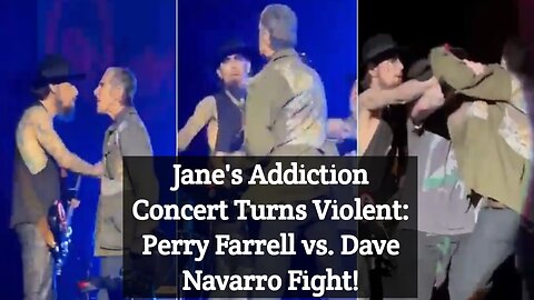 Jane's Addiction Concert Turns Violent: Perry Farrell vs. Dave Navarro Fight!