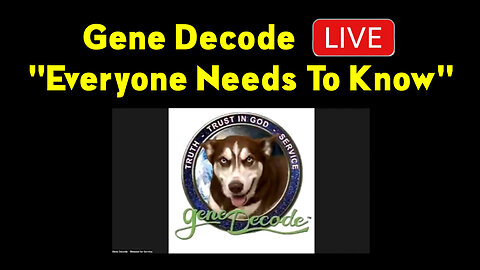 Gene Decode Stream "Everyone Needs To Know"