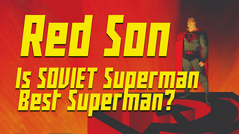 Red Son : Is Soviet Superman the Best Superman?