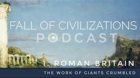 1. Roman Britain - The Work of Giants Crumbled