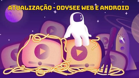 Odysee Fez Atualização na Sua Própria Plataforma.