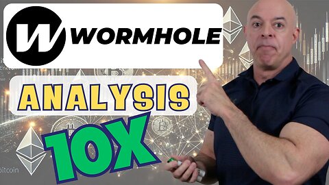 Wormhole (W) Analysis and Price Projections || Is 10X Possible? || Crypto for the Rest of Us