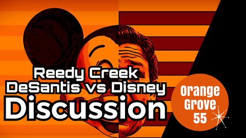 Reedy Creek: DeSantis Vs Disney DISCUSSION