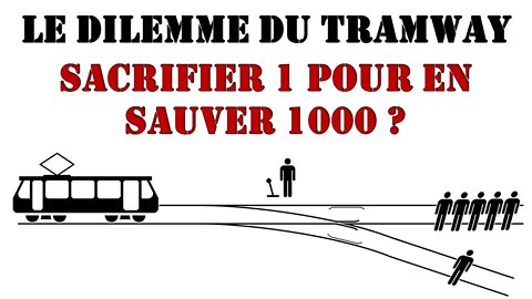 Le dilemme du tramway : Sacrifier 1 pour en sauver 1000