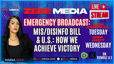 EMERGENCY BROADCAST: Mis/Disinfo Bill & U.S. - How We Achieve Victory - Maria Zeee LIVE