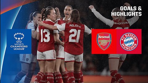 HIGHLIGHTS | Arsenal vs. Bayern Munich (UEFA Women's Champions League 2022-23)