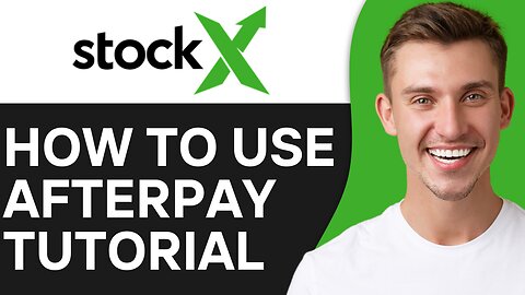 HOW TO USE AFTERPAY ON STOCKX