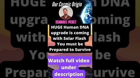 HUGE Human DNA upgrade is coming with Solar Flash You must be Prepared, # shorts