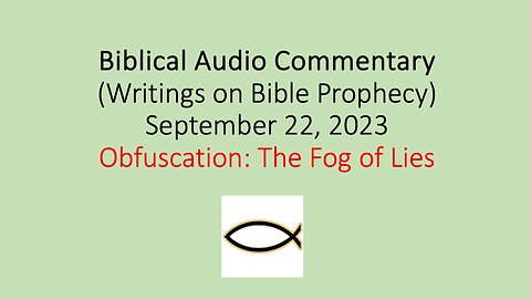 Biblical Audio Commentary – Obfuscation: The Fog of Lies