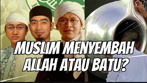 Dondy Tan Muslims worship Allah or stone? Muslim menyembah Allah atau batu?