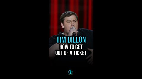 Tim Dillon how to get out of a ticket