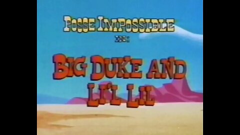 Posse Impossible - Big Duke And Li'l Lil - !977 Cartoon Short - Episode One - HD