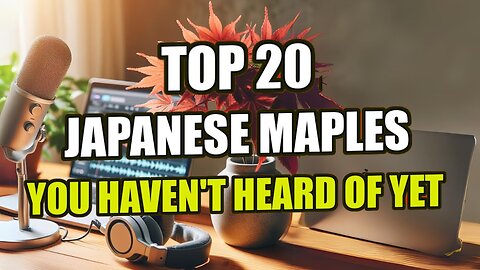 Top 20 Japanese Maples You Never Heard Of | MrMaple Show Podcast