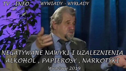 NEGATYWNE NAWYKI I UZALEŻNIENIA - ALKOHOL, PAPIEROSY, NARKOTYKI PROBLEMEM SPOŁECZNYM/ 2019©TV INFO