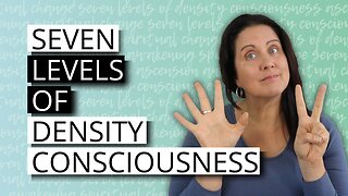 Seven Levels Of Density Consciousness [Ascension & Law Of One]