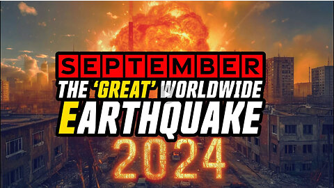 The ‘GREAT’ SEPTEMBER Worldwide Earthquake!? Bo Polny