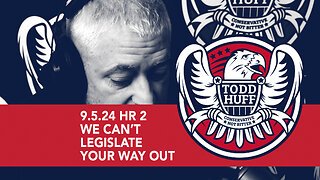 We Can’t Legislate Your Way Out | Sept 5, 2024 | Hour 2