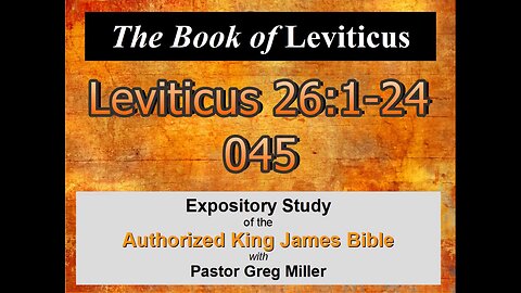 045 Leviticus 26:1-24 (Leviticus Studies)