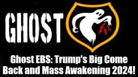 Ghost Sep 30 - EBS: Trump's Big Come Back and Mass Awakening!