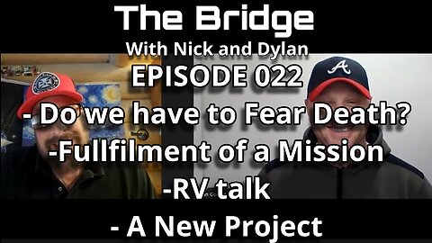 The Bridge With Nick and Dylan Episode 022