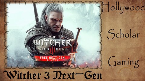 Witcher 3 Next-Gen | Hollywood Scholar Gaming | Part 16