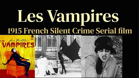 Les Vampires (1915 Silent Crime Serial film) (Ep5) Dead Man's Escape