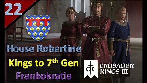 2nd War Against the Byzantine Empire l Kings to 7th Gen/Frankokratia l CK3 l Part 22