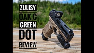 The Zulisy OAKc Green Dot - Awesome Optic At An Affordable Price