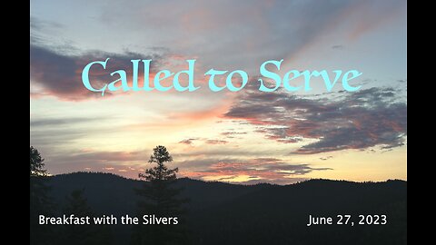 Called to Serve - Breakfast with the Silvers & Smith Wigglesworth Jun 27