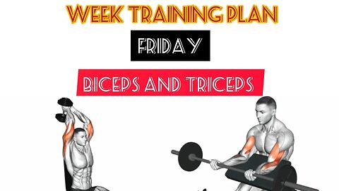 Week training plan: Friday-Biceps and triceps