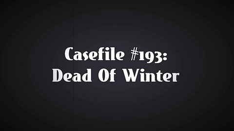 The Copperport Casefiles: Dead of Winter | Case #193