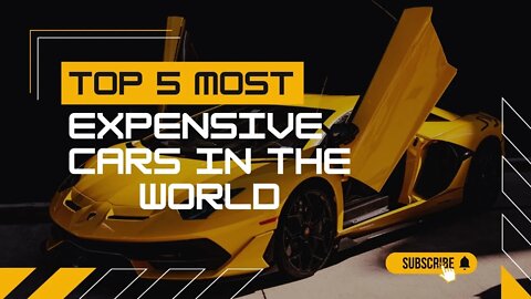 TOP 5 MOST EXPENSIVE CARS IN THE WORLD