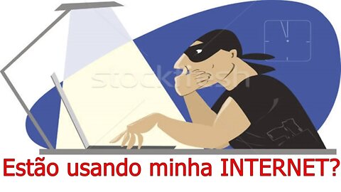 Como saber quem está usando a minha internet