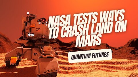 NASA Tests Ways to Crash Land on Mars