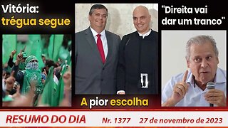 Vitória: trégua segue. A pior escolha. "Direita vai dar um tranco" - Resumo do Dia nº 1377- 27/11/23