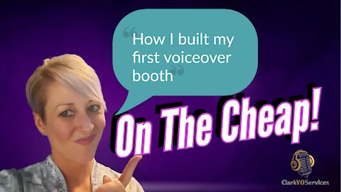 Building My First Voiceover Booth On The Cheap!