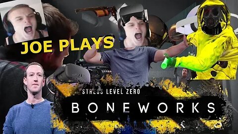 Boneworks VR ep 1 Joe Bartolozzi