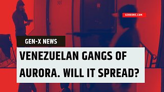 Gen-X News Venezuelan Gangs Of Aurora. Will It Spread All Over USA?