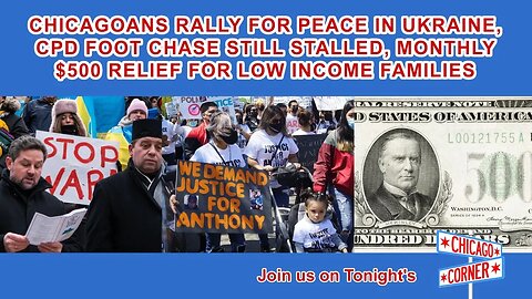 Chicagoans Rally For Peace, CPD Foot Chase Policy Still Stalled, $500 Relief For Low Income Families